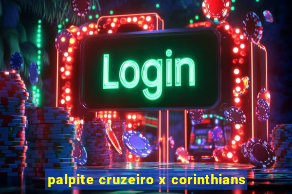 palpite cruzeiro x corinthians